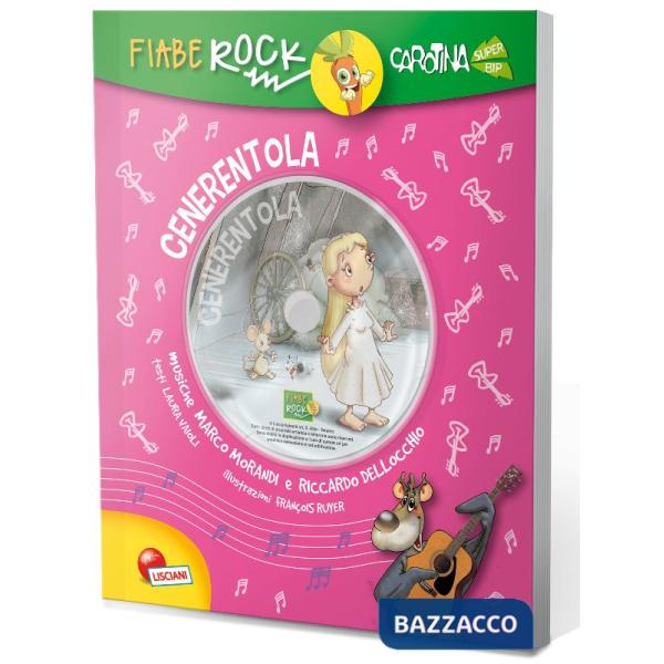CENERENTOLA. FIABE ROCK. CON CD AUDIO
