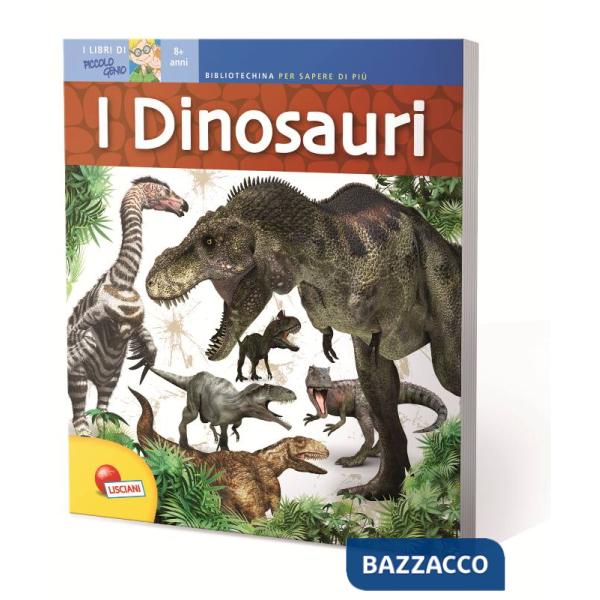 DINOSAURI. BIBLIOTECHINA DI PICCOLO GENIO (I)
