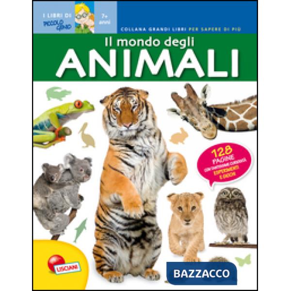 MONDO DEGLI ANIMALI. GRANDI LIBRI PER SAPERE DI PI