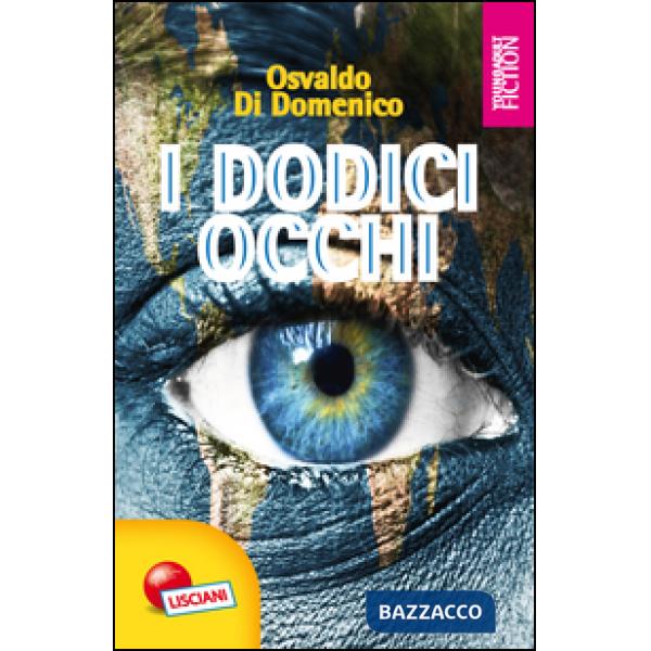 DODICI OCCHI (I)
