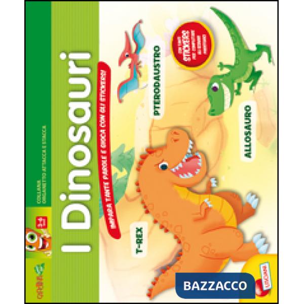 DINOSAURI. IMPARA TANTE PAROLE E GIOCA CON GLI STI