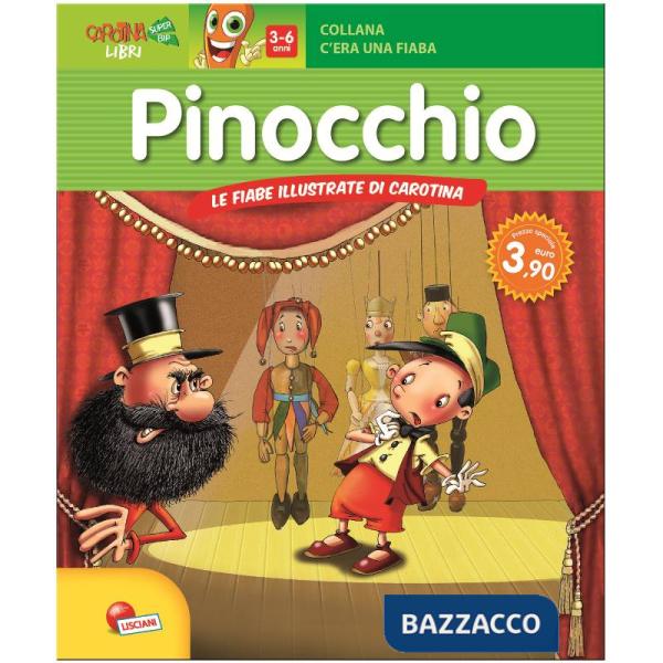 PINOCCHIO. LE FIABE ILLUSTRATE DA CAROTINA. EDIZ.