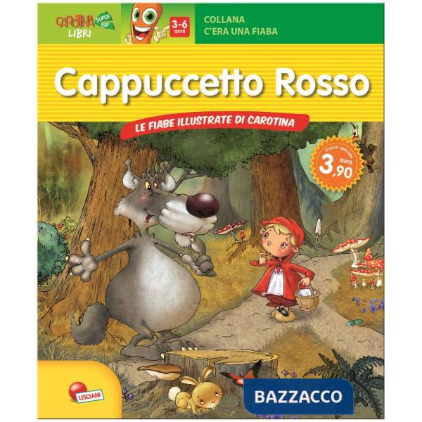 CAPPUCCETTO ROSSO. LE FIABE ILLUSTRATE DA CAROTINA