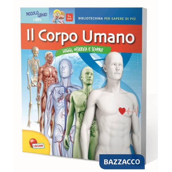 CORPO UMANO. LEGGI, OSSERVA E SCOPRI. EDIZ. ILLUST