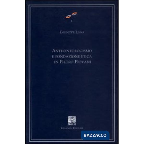 Anti-ontologismo e fondazione etica in Pietro Piovani