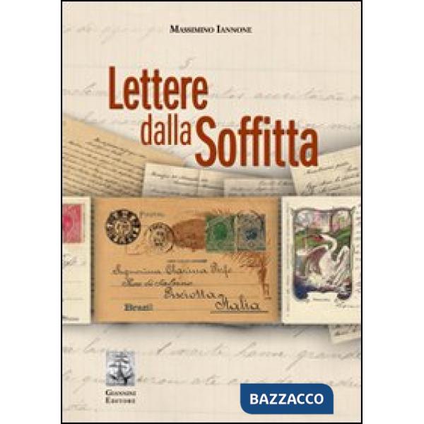 Lettere dalla soffitta. Massimino Pirfo, emigrante pisciottano