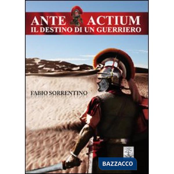 Ante actium. Il destino di un guerriero