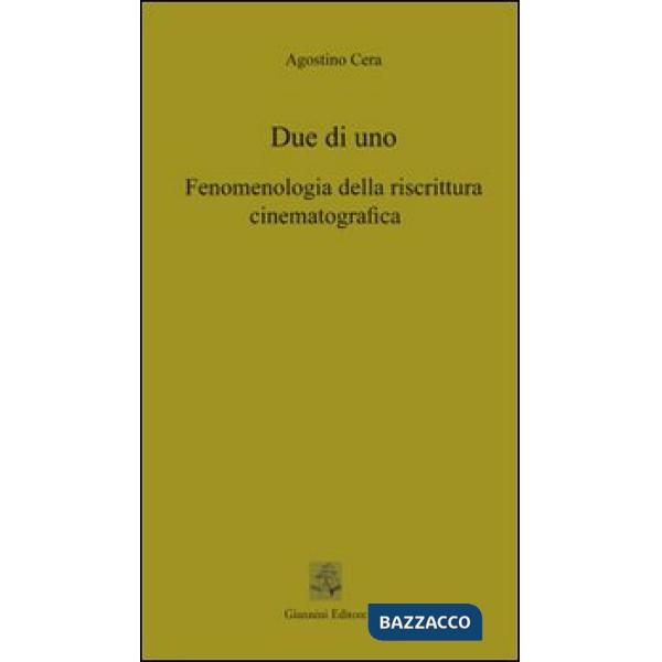 Due di uno. Fenomenologia della riscrittura cinematografica