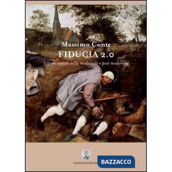 Fiducia 2.0. Legami sociali nella modernità e post modernità