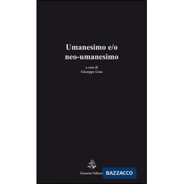 Umanesimo e/o neo-umanesimo