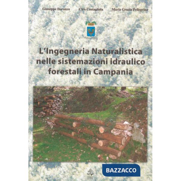Ingneria naturalistica nelle sistemazioni idraulico forestali in Campania (L')