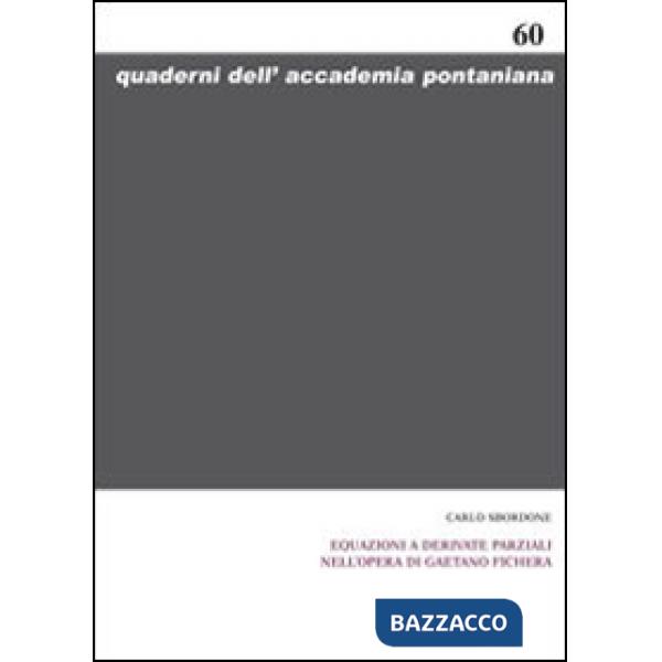 Equazioni a derivate parziali nell'opera di Gaetano Fichera. Ediz. italiana e inglese