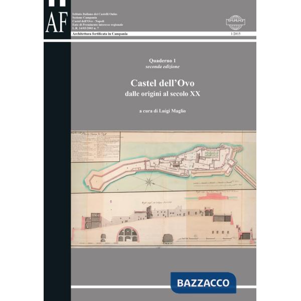 Castel dell'Ovo. Dalle origini al secolo XX