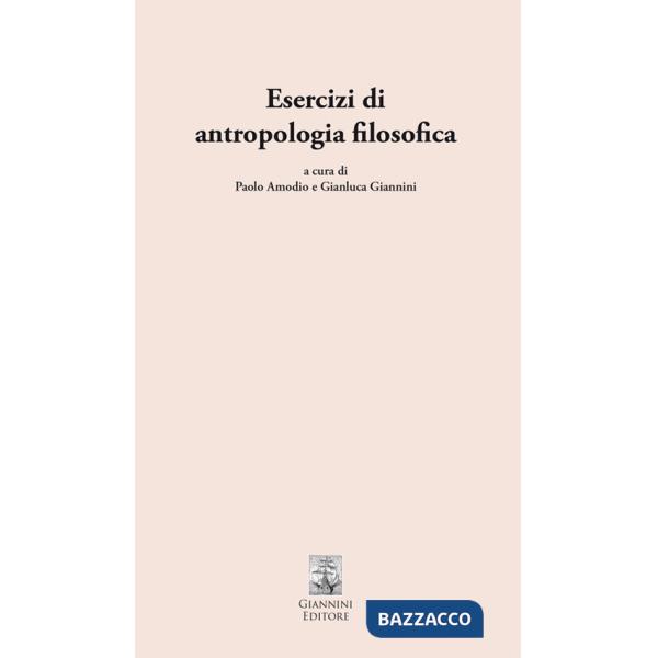 Esercizi di antropologia filosofica