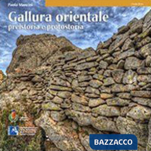 Gallura orientale. Preistoria e protostoria