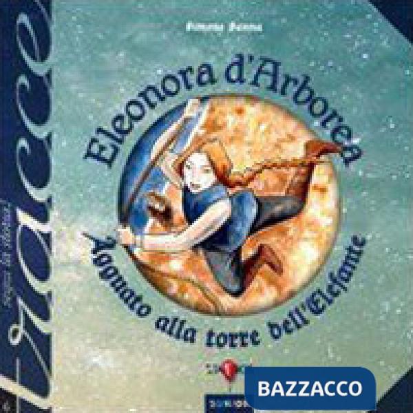 Eleonora d'Arborea. Agguato alla torre dell'elefante