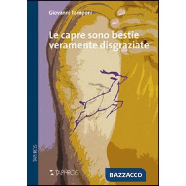 Capre sono bestie veramente disgraziate (Le)