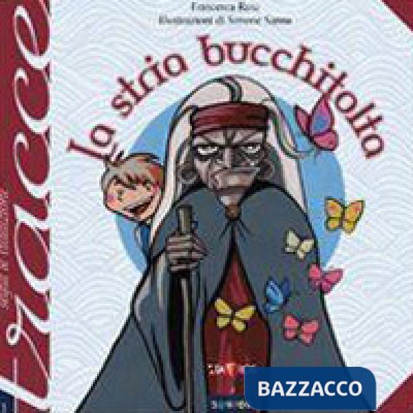 Stria bucchitolta. Ediz. illustrata (La)