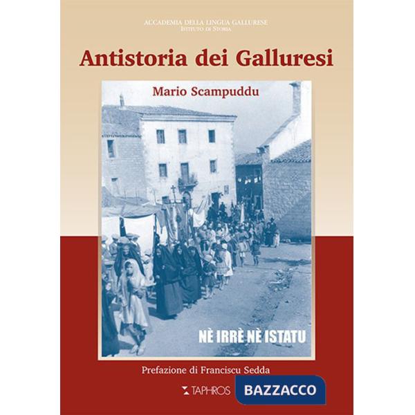 Antistoria dei galluresi. Nè irrè nè istatu