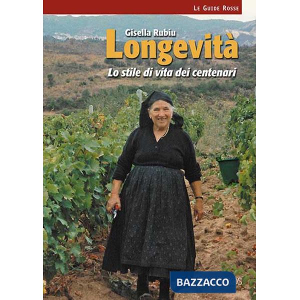 Longevità. Lo stile di vita dei centenari. Nuova ediz.