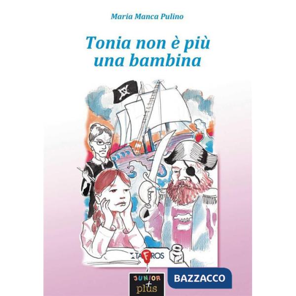 Tonia non è più una bambina