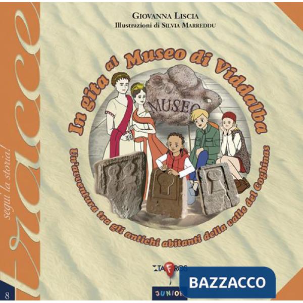 In gita al museo di Viddalba. Un'avventura tra gli antichi abitanti della valle del Coghinas