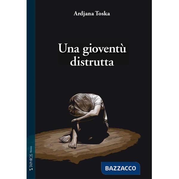 Gioventù distrutta. Nuova ediz. (Una)