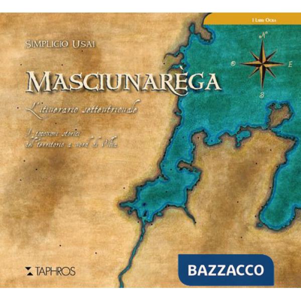 Masciunarèga. L'itinerario settentrionale