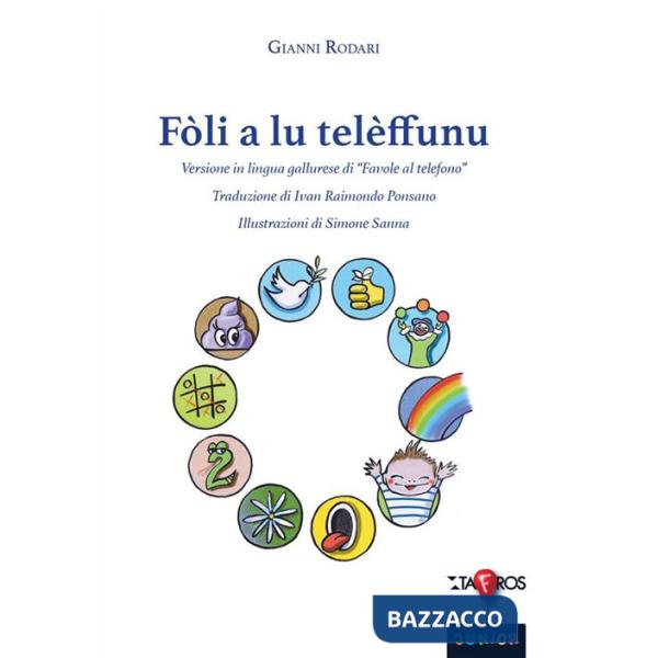 Fòli a lu telèffunu. Versione in lingua gallurese di «Favole al telefono». Ediz. bilingue