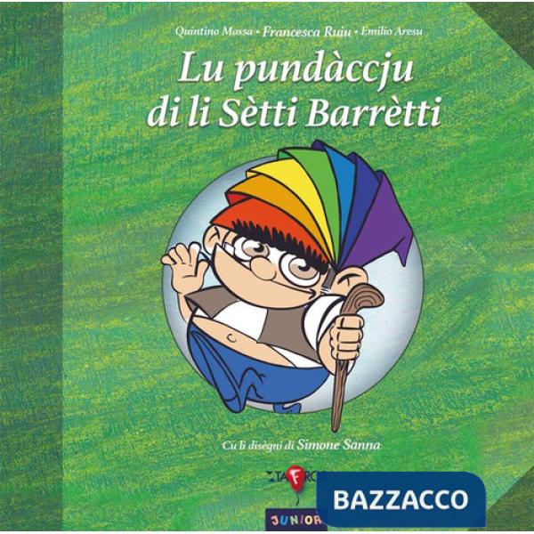 Pundàccju di li Sètti Barrètti. Ediz. illustrata (Lu)