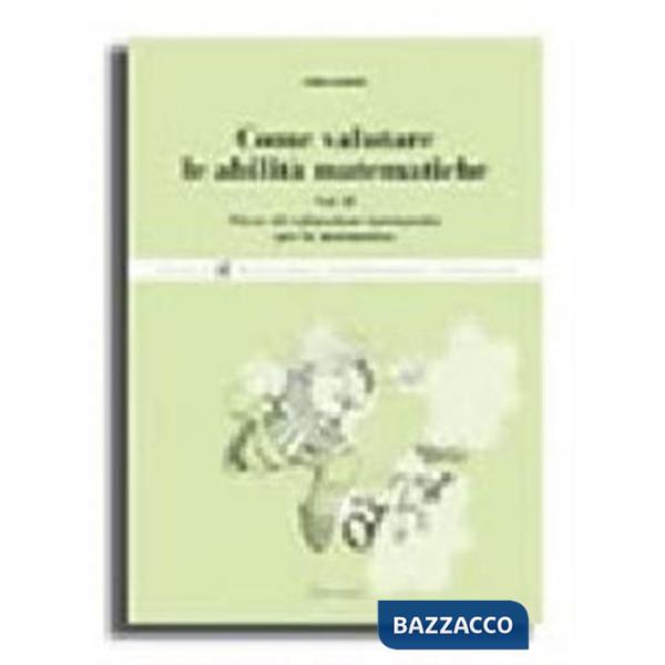 Come valutare le abilità matematiche. Vol. 2: Prove di valutazione intermedia pe