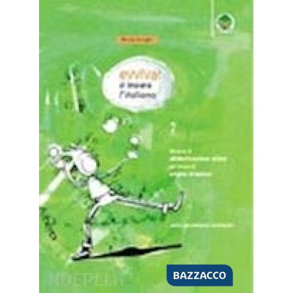 Evviva! Si impara l'italiano. Vol. 2