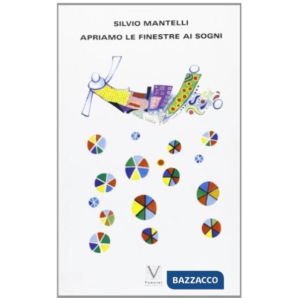 Apriamo le finestre ai sogni