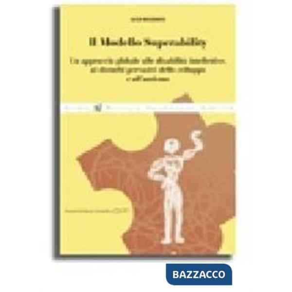 Modello superability. Un approccio globale alle disabilità intellettive, ai disturbi pervasivi dello sviluppo e all'autismo