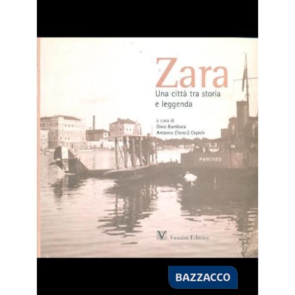 Zara. Una città tra storia e leggenda