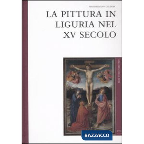 Pittura in Liguria nel XV secolo (La)