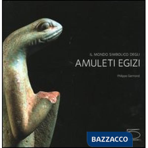 Mondo simbolico degli amuleti egizi della collezione Jacques-Édouard Berger (Il)