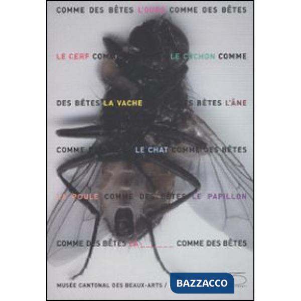 Comme des bêtes. Ours, chat, cochon & Cie. Ediz. illustrata