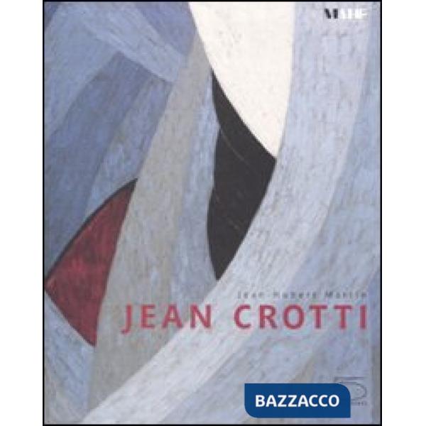 Jean Crotti. Catalogo della mostra (Fribourg, 6 giugno-14 settembre 2008). Ediz. francese
