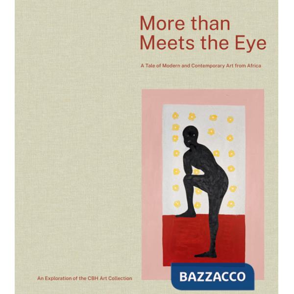 More than meets the eye. A tale of modern and contemporary art of Africa