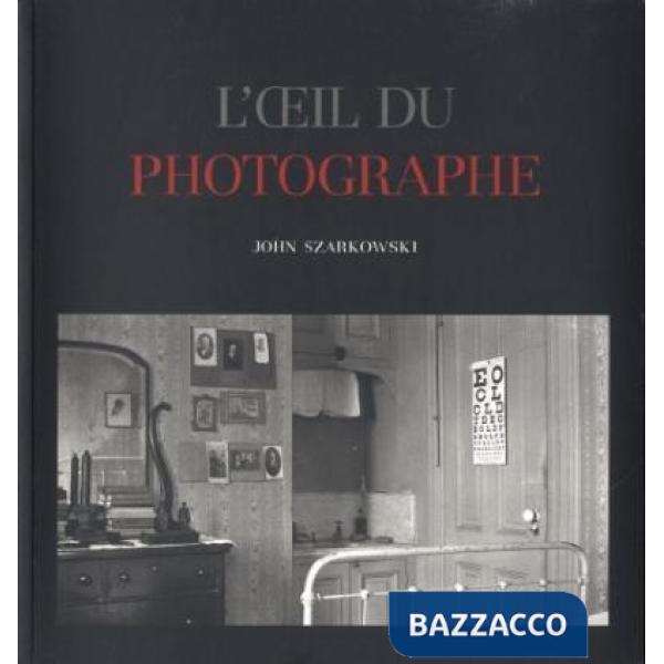 Oeil du photographe. Ediz. illustrata (L')