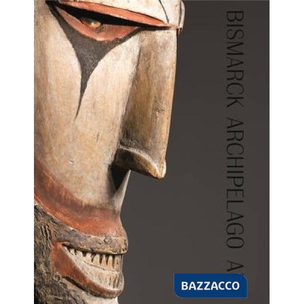 Bismarck archipelago art. Ediz. illustrata