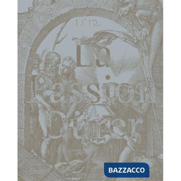 Passion Dürer. Ediz. illustrata (La)