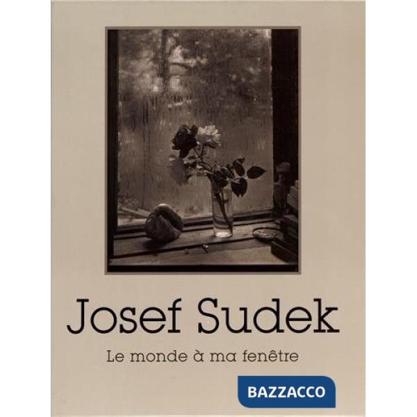 Intimate world of Josef Sudek. Ediz. francese (The)