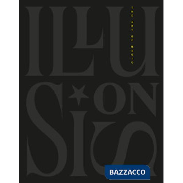 Illusions. The art of magic