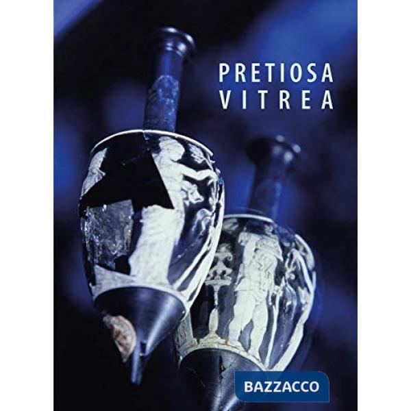 Pretiosa vitrea. Ediz. italiana e inglese