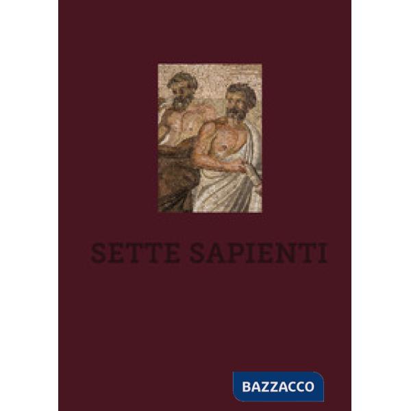 Sette sapienti. Ediz. a colori