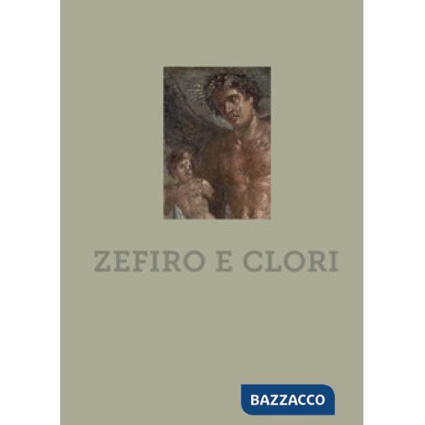 Zefiro e clori. Ediz. a colori