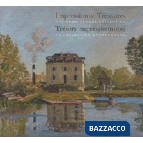 Impressionist Treasures. The Ordrupgaard collection-Trésors impressionnistes. La