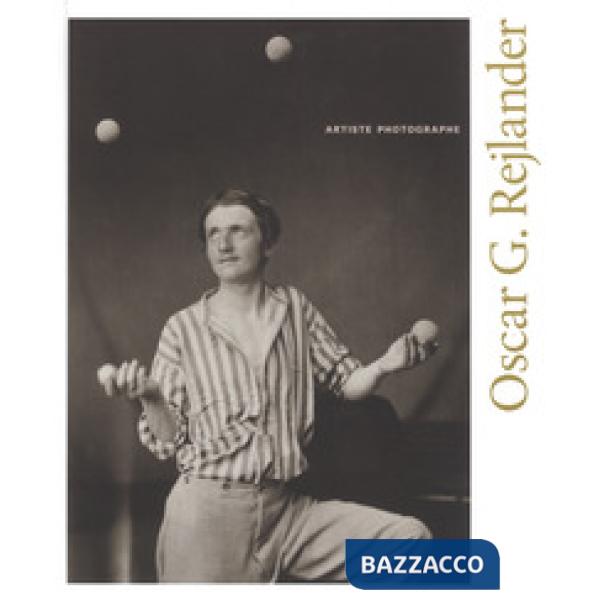 Oscar G. Rejlander. Artiste photographe. Catalogo della mostra (Ottawa, 19 ottob